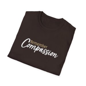 Remember Compassion T-Shirt - Dark Chocolate