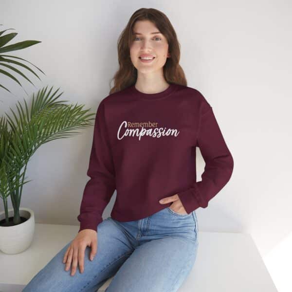 Remember Compassion Sweatshirt - Maroon