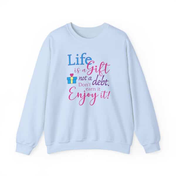 Life is a Gift Sweatshirt - Image 10