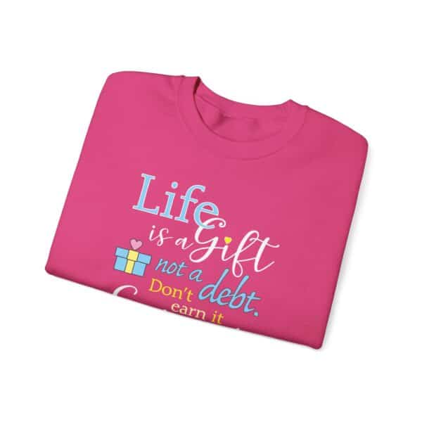 Life is a Gift Sweatshirt - Image 15
