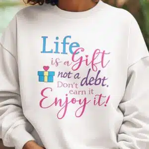 Life is a Gift Sweatshirt - White