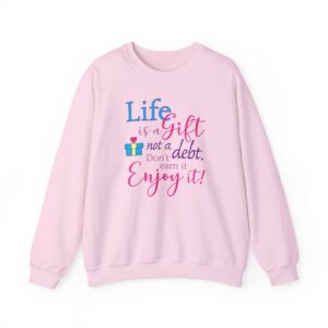 Life is a Gift Sweatshirt - Light Pink