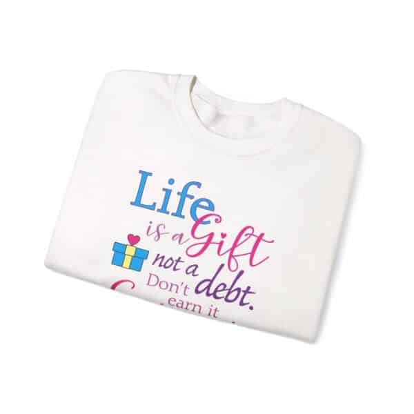 Life is a Gift Sweatshirt - Image 3