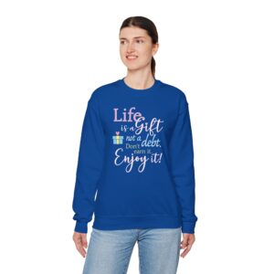 Life is a Gift Sweatshirt - Royal