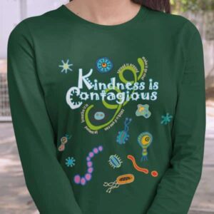 Kindness is Contagious LS T-shirt in Forest