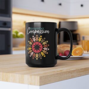 “Remember Compassion” Black 15oz Coffee Mug