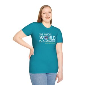 The Whole World Is a Miracle T-shirt -Tropical Blue