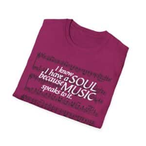I know I have a SOUL because MUSIC speaks to it – T-Shirt in Antique Heliconia