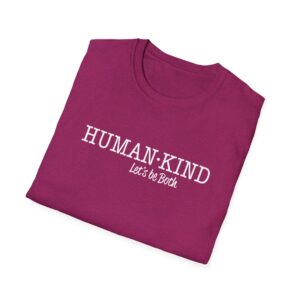 Human*Kind – Let’s be both T-Shirt - Antique Heliconia