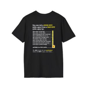 Is that a Good Guy or a Bad Guy with a GUN? T-shirt - Black
