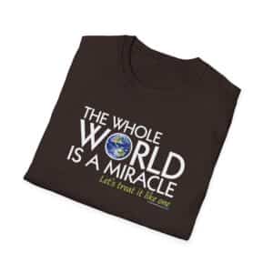 The Whole World Is a Miracle T-shirt - Dark Chocolate