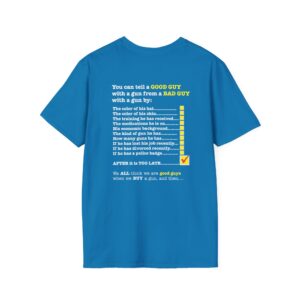 Is that a Good Guy or a Bad Guy with a GUN? T-shirt - Sapphire