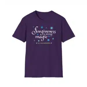Forgiveness is strong magic T-shirt - Purple