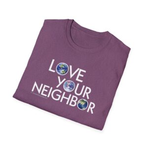 Love Your Neighbor/As Yourself T-Shirt - Heather Maroon