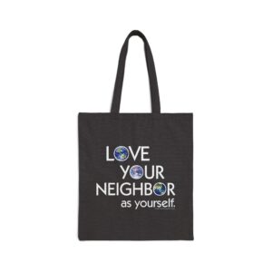 Love Your Neighbor Tote Bag