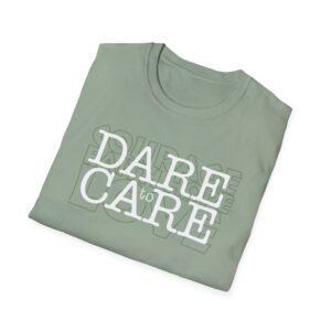 Dare to Care T-Shirt - Sage