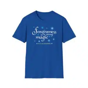 Forgiveness is strong magic T-shirt - Royal Blue