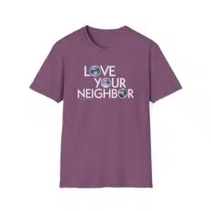 Love Your Neighbor/As Yourself T-Shirt - Heather Maroon