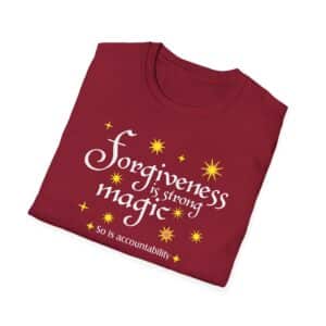 Forgiveness is strong magic T-shirt - Cardinal Red
