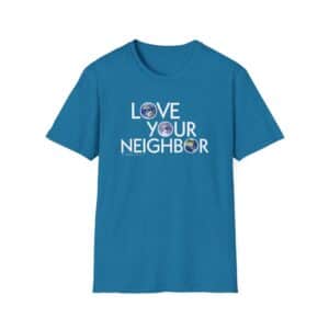 Love Your Neighbor/As Yourself T-Shirt - Antique Sapphire