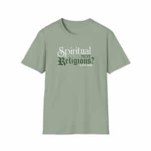 Spiritual NOT Religious? - Sage Green