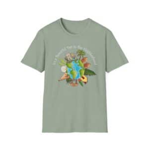 It’s a Beautiful Day in the (global) Neighborhood T-Shirt - Sage Green