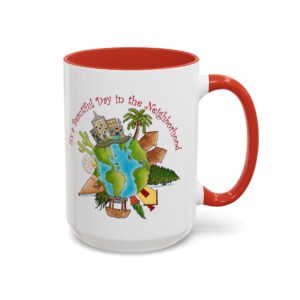 It’s a Beautiful Day in the Neighborhood Coffee Mug - Red, 11 oz