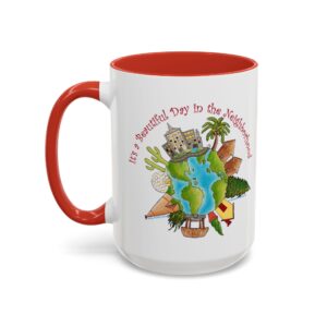 It’s a Beautiful Day in the Neighborhood Coffee Mug - Red, 11 oz