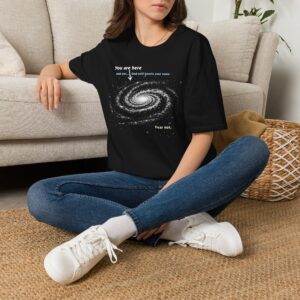 You Are Here - Yet God knows your name. Fear not.  T-Shirt